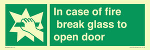 In case of fire break glass to open door